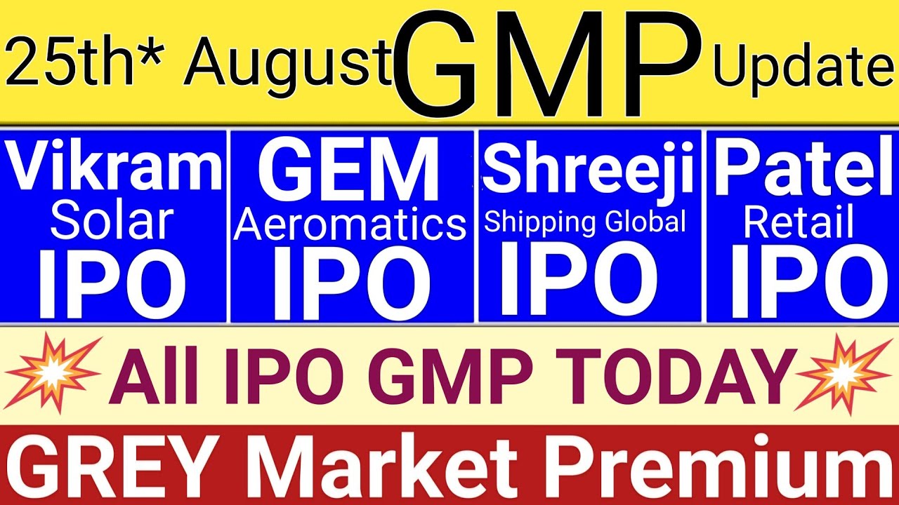 All IPO GMP Today: Vikram Solar, Shreeji, Patel, GEM Aromatics – Stock Market Talk