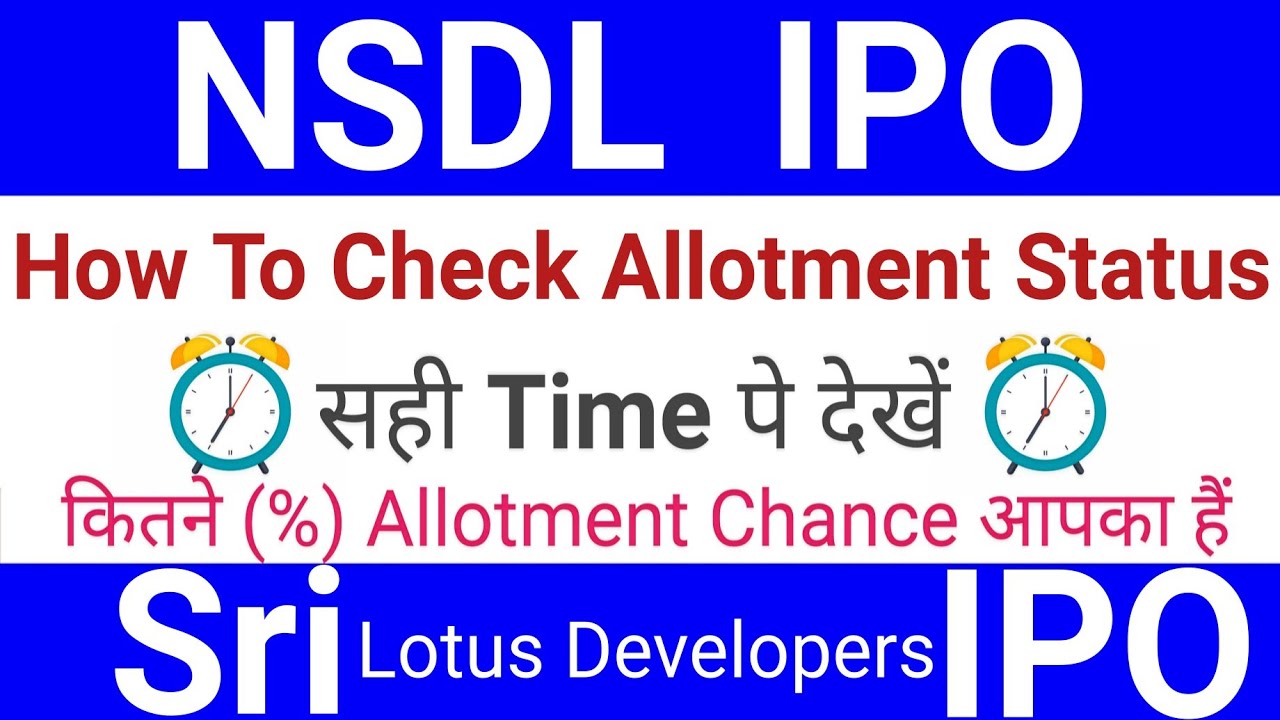 IPO Allotment & Stock Market News: NSDL, Sri Lotus Developers, M&B Engineering