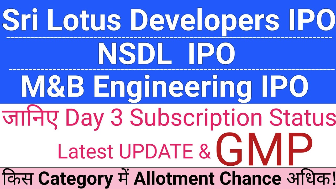 IPOs & Stock Market News: NSDL, Sri Lotus Developers, M&B Engineering
