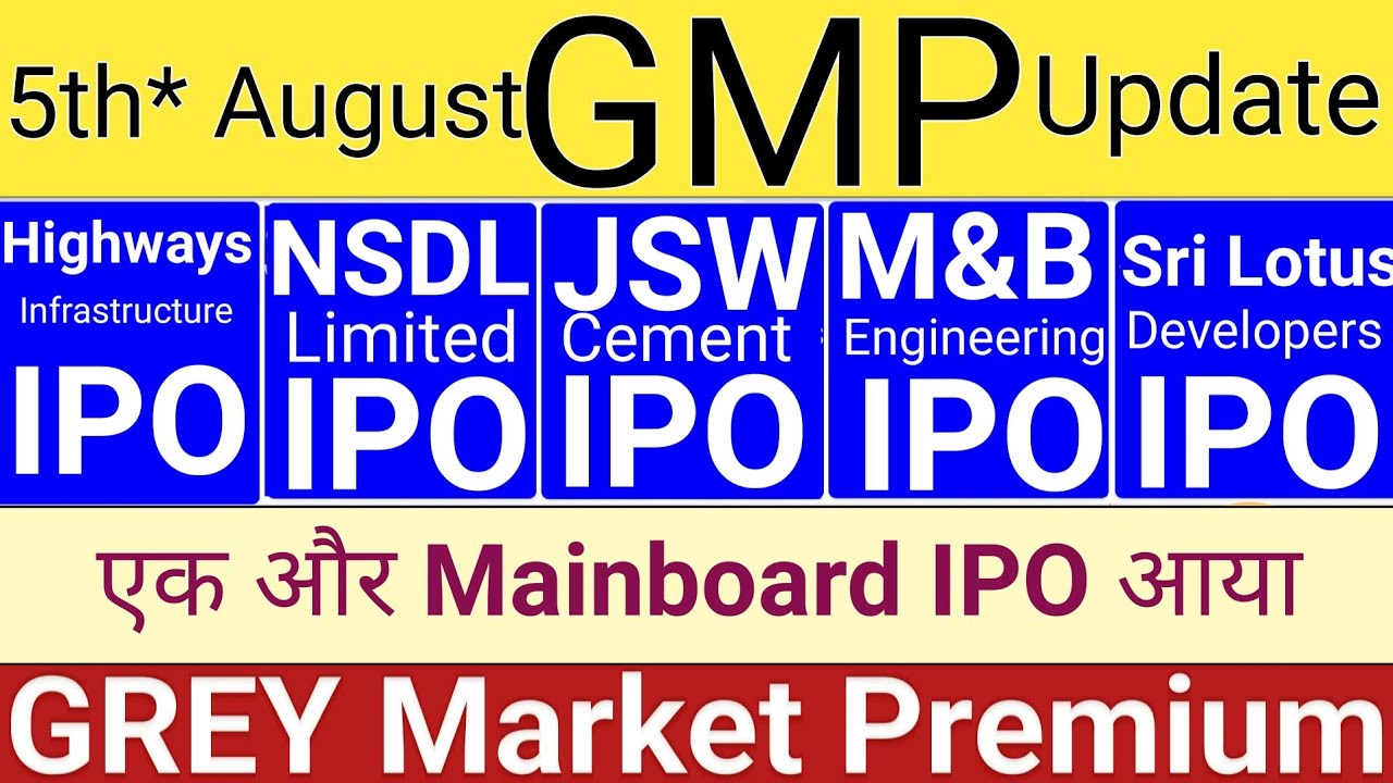 Latest IPO GMP Today: NSDL, Highway, Sri Lotus, M&B Engineering & More – Stock Market Updates