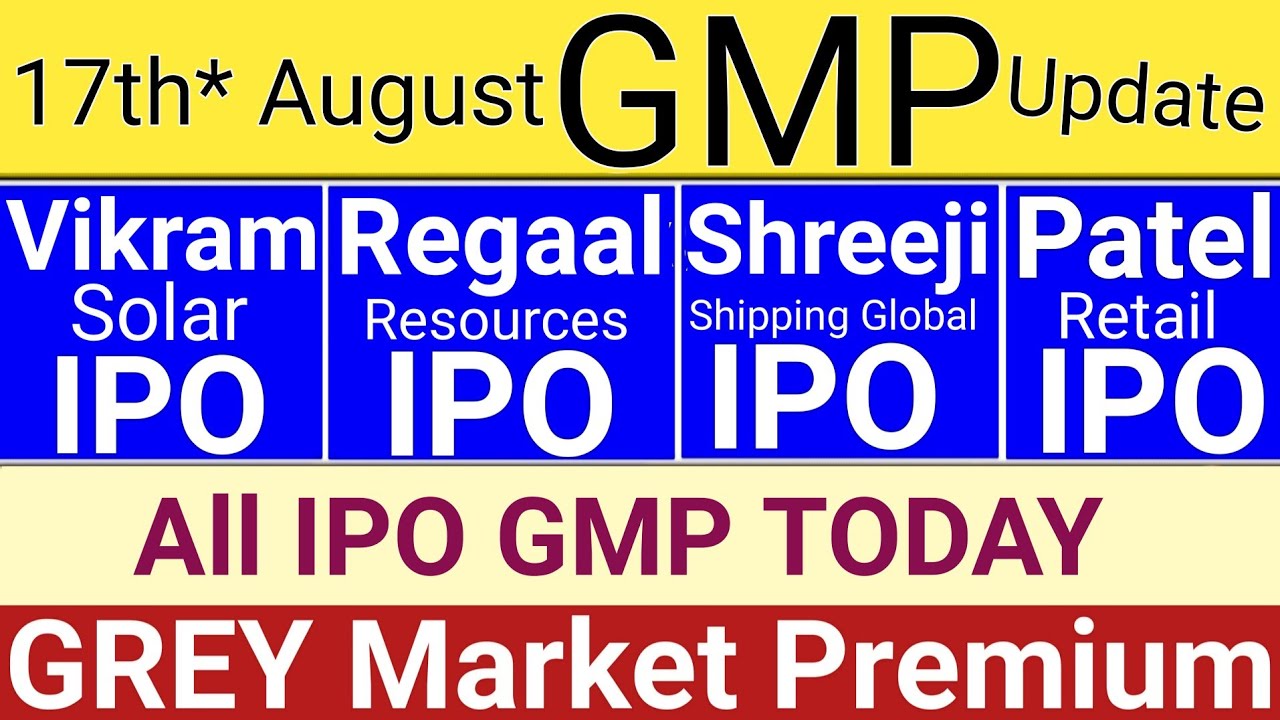 Upcoming IPOs & Stock Market News: Regaal Resources, Vikram Solar, Patel, GEM, Shreeji