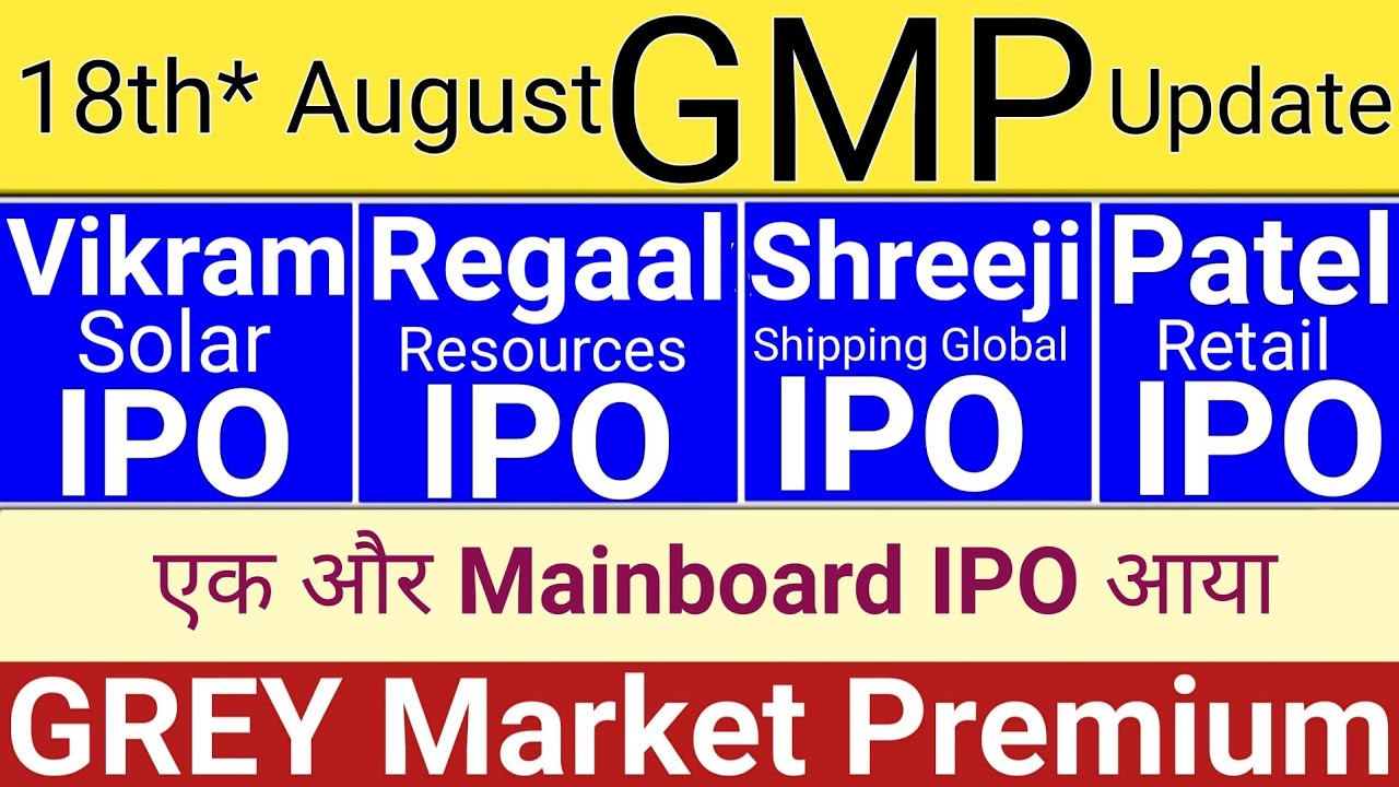 Vikram Solar & Other IPOs: Latest GMP, Regaal Resources, Patel, GEM, Shreeji – Stock Market Insights
